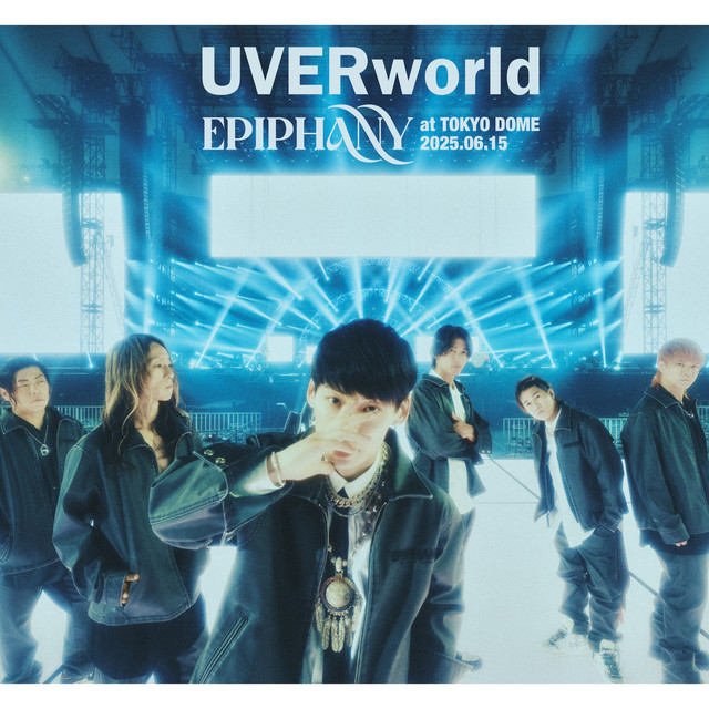 EPIPHANY at Tokyo Dome 2025.06.15 - Album by UVERworld | Spotify