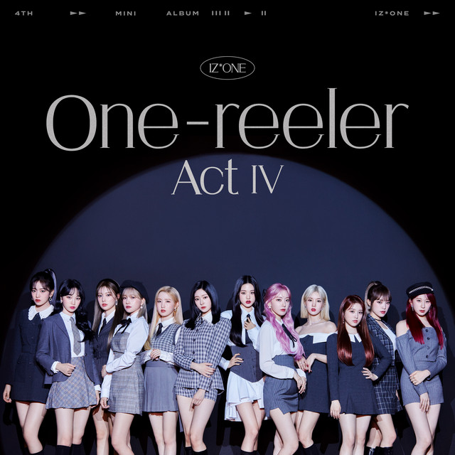 One-reeler / Act IV - EP by IZ*ONE | Spotify