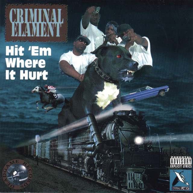 Hit 'Em Where It Hurt - Album by Criminal Elament | Spotify
