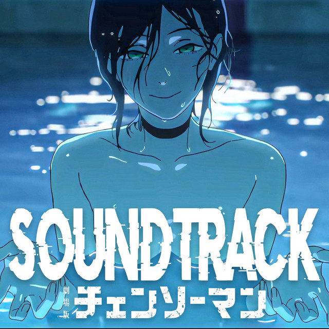 Chainsaw Man - The Movie: Reze Theme『チェンソーマン レゼ篇