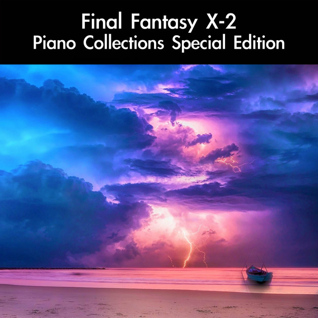 Final Fantasy X-2 Piano Collections Special Edition - Album by