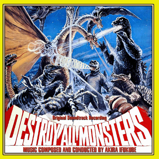 Destroy All Monsters (Original Soundtrack Recording) - Album by