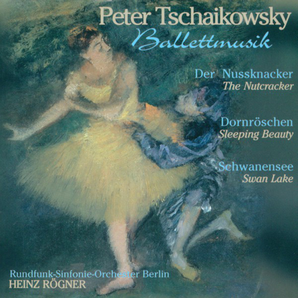 Tschaikowsky: The Nutcracker Suite / The Sleeping Beauty / Swan
