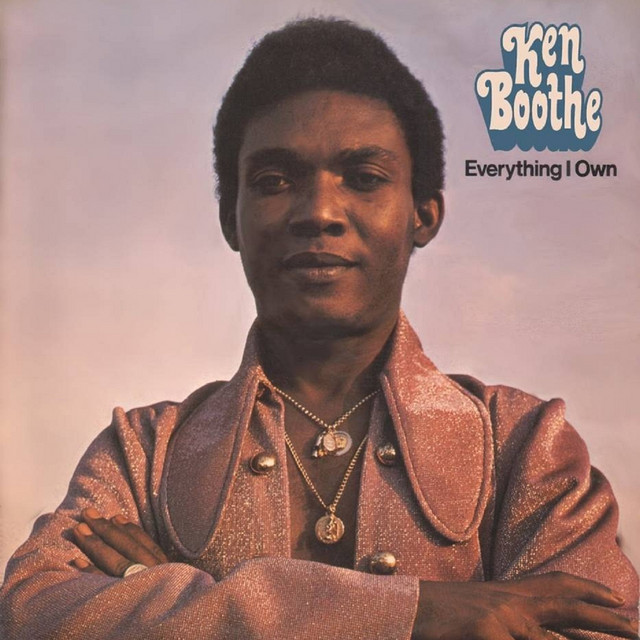 Everything I Own - Album by Ken Boothe | Spotify