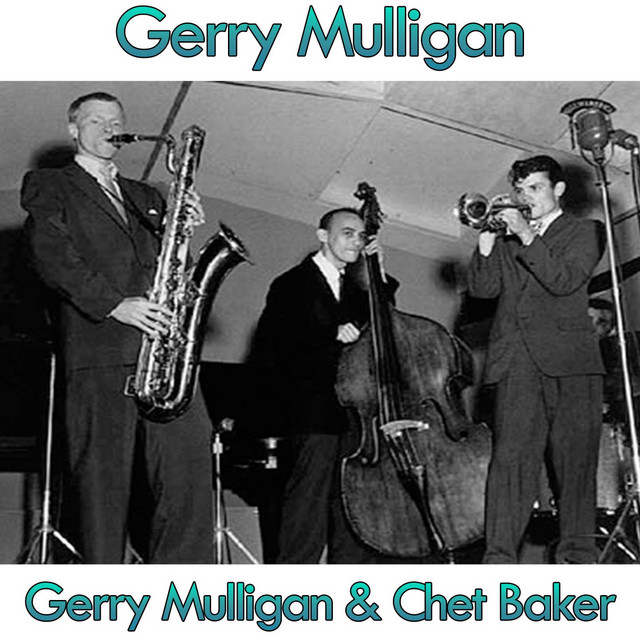 Gerry Mulligan & Chet Baker (feat. Chet Baker) - Compilation by