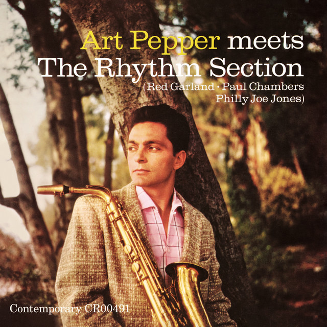 Art Pepper Meets The Rhythm Section (Mono) - Album by Art Pepper