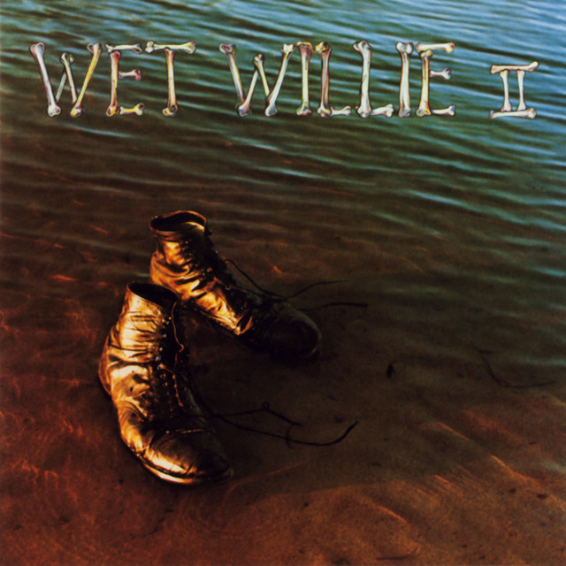 Wet Willie II - Album by Wet Willie | Spotify