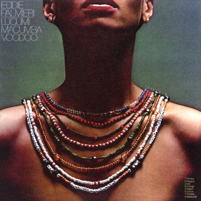Lucumi, Macumba, Voodoo - Album by Eddie Palmieri | Spotify