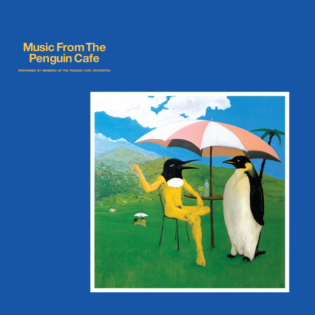 Music From The Penguin Cafe ‑「アルバム」by Penguin Cafe Orchestra