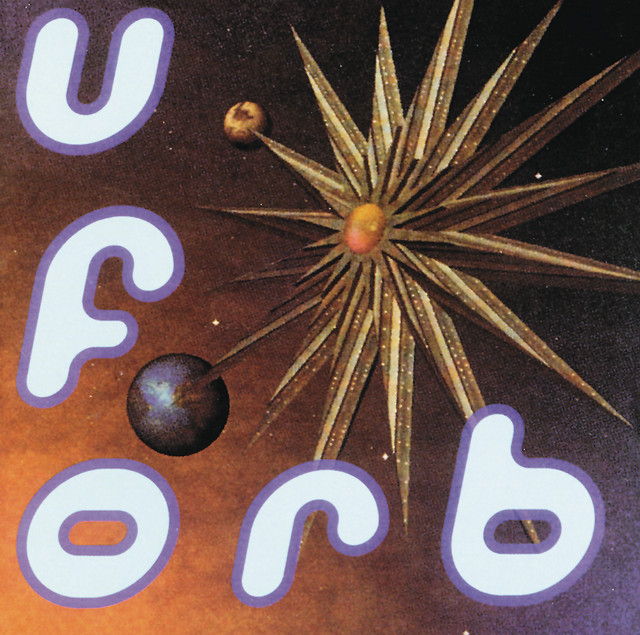 U.F.Orb - Album by The Orb | Spotify