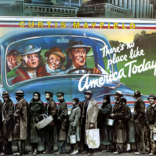 There's No Place Like America Today - Album by Curtis Mayfield