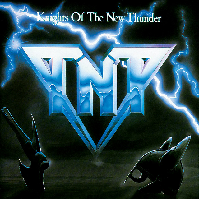 Knights Of The New Thunder - Album by TNT | Spotify