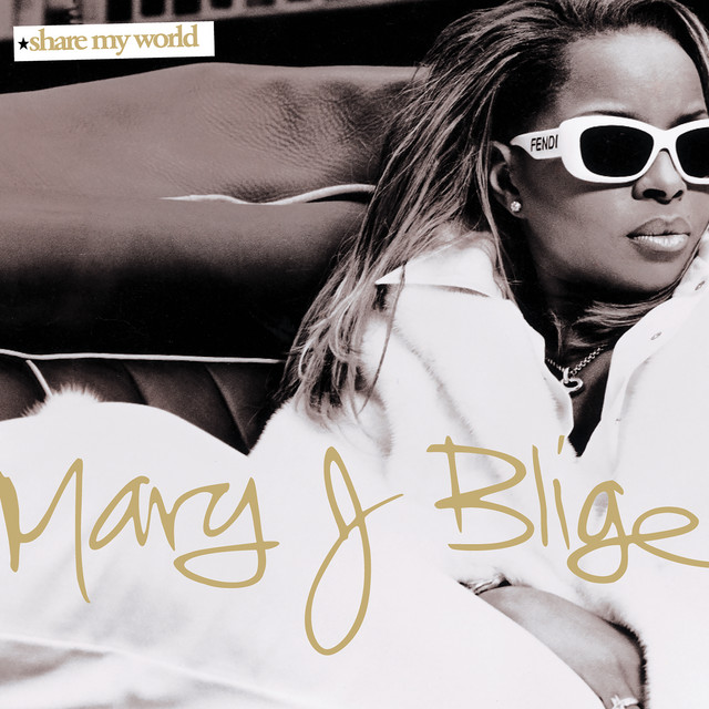 Share My World - Album by Mary J. Blige | Spotify