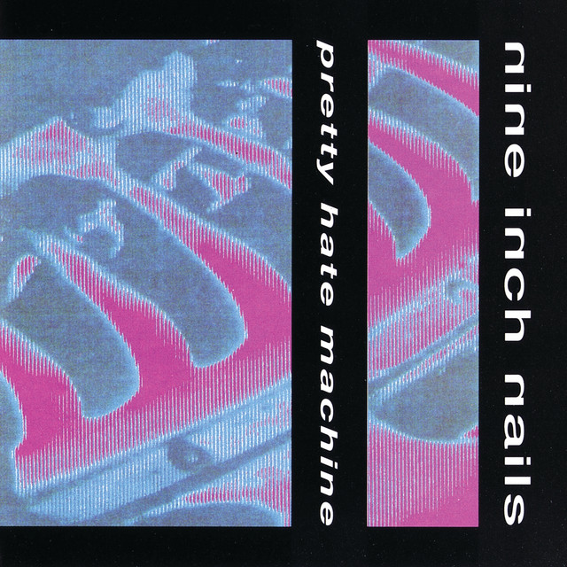 Pretty Hate Machine - Album by Nine Inch Nails | Spotify