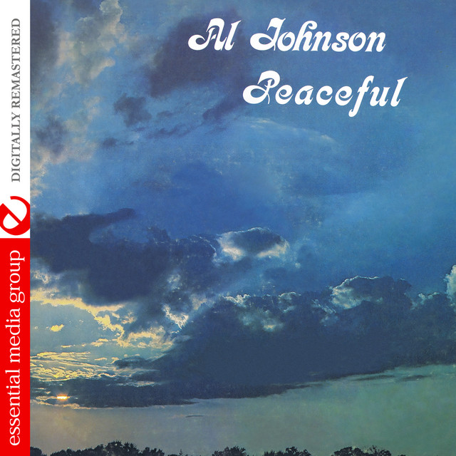 Peaceful (Digitally Remastered) - Album by Al Johnson | Spotify