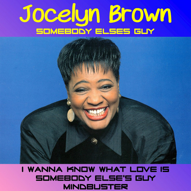 Somebody Else's Guy - Album by Jocelyn Brown | Spotify