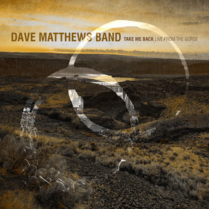 The Gorge (Live) - Album by Dave Matthews Band | Spotify
