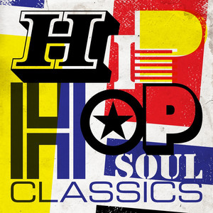 Hip Hop Soul Classics - Compilation by Various Artists | Spotify