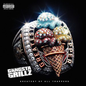 Greatest Of All Trappers (Gangsta Grillz Edition) - Album by Gucci