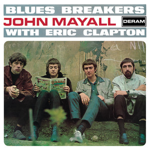 Blues Breakers - Album by John Mayall & The Bluesbreakers | Spotify