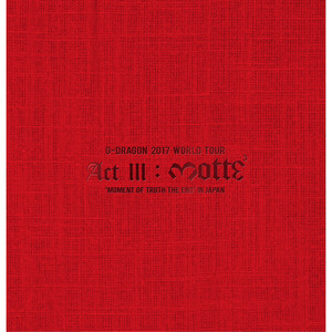 G-DRAGON 2017 ACT Ⅲ,M.O.T.T.E IN JAPAN G-Dragon 2017 World Tour (Act 3. M.O.T.T.E) In Japan | Amazon.com.br