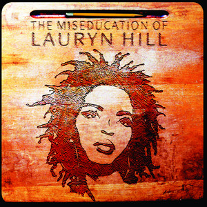 The Miseducation of Lauryn Hill - Album by Ms. Lauryn Hill | Spotify