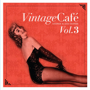 Vintage Café Vol. 3 - Lounge & Jazz Blends - Compilation by