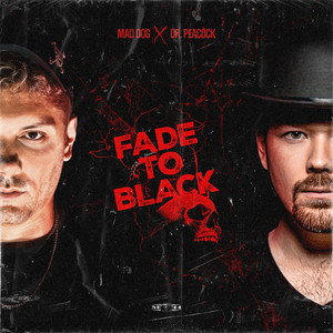 Fade To Black - song and lyrics by Dj Mad Dog, Dr. Peacock | Spotify