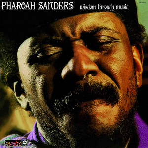 Journey To The One - Album by Pharoah Sanders | Spotify