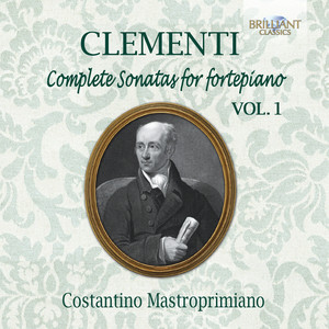 Clementi: Complete Sonatas for Fortepiano, Vol. 1 - Album by Muzio