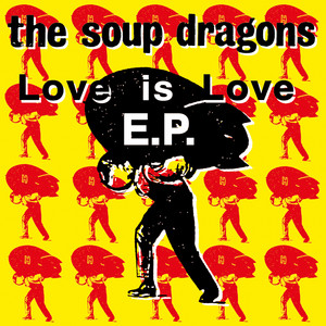 Lovegod (Deluxe / Remastered) - Album by The Soup Dragons | Spotify