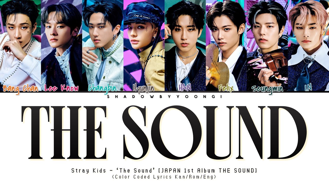 Stray Kids (スキズ) - 'The Sound' (Color Coded Lyrics Kan/Rom/Eng