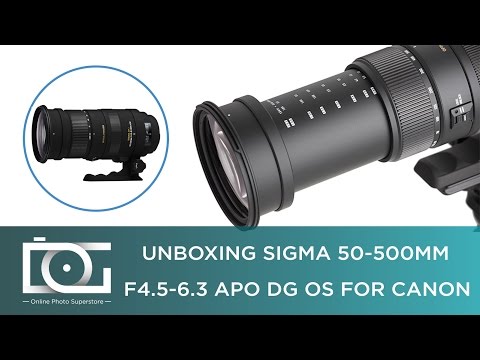 UNBOXING REVIEW | SIGMA 50-500mm F4.5-6.3 APO DG OS Telephoto Zoom