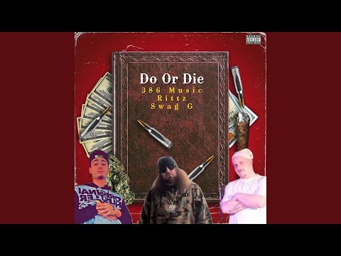 Do Or Die (feat. Rittz & Swag G) - YouTube