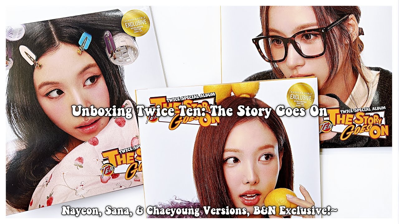 Unboxing Twice Ten: The Story Goes On ✰ Nayeon, Sana, & Chaeyoung
