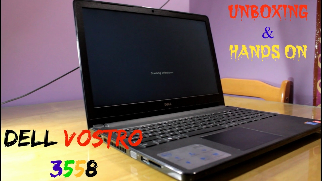 Dell Vostro 3558 Unboxing & Hands On! - YouTube