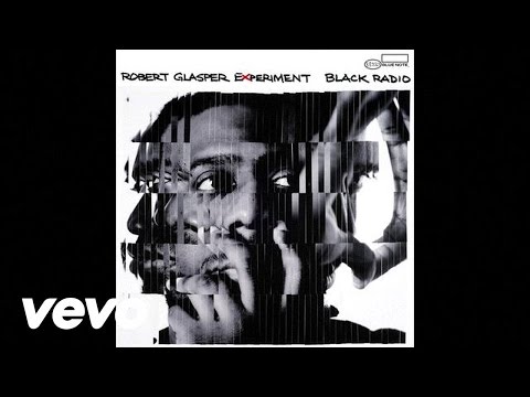 Robert Glasper - Black Radio EPK - YouTube