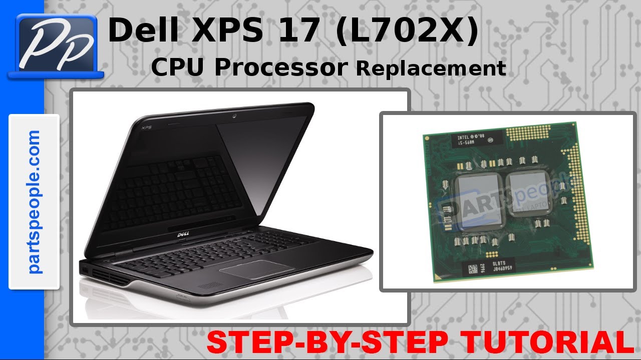 Dell XPS 17 (L702X) CPU Processor Replacement Video Tutorial