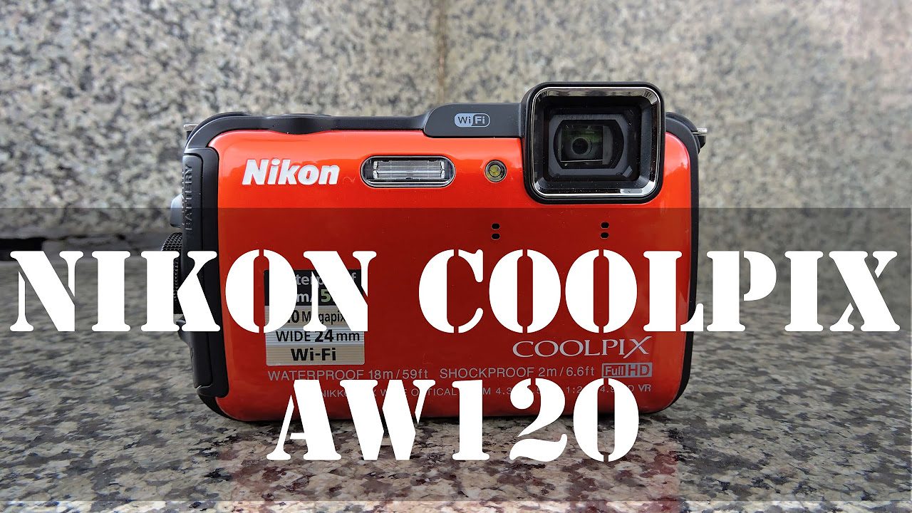 Nikon AW120 Review: Unboxing, Hardware, Image & Video Samples