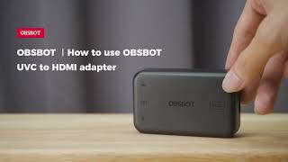 OBSBOT UVC to HDMI Adapter 2nd Gen