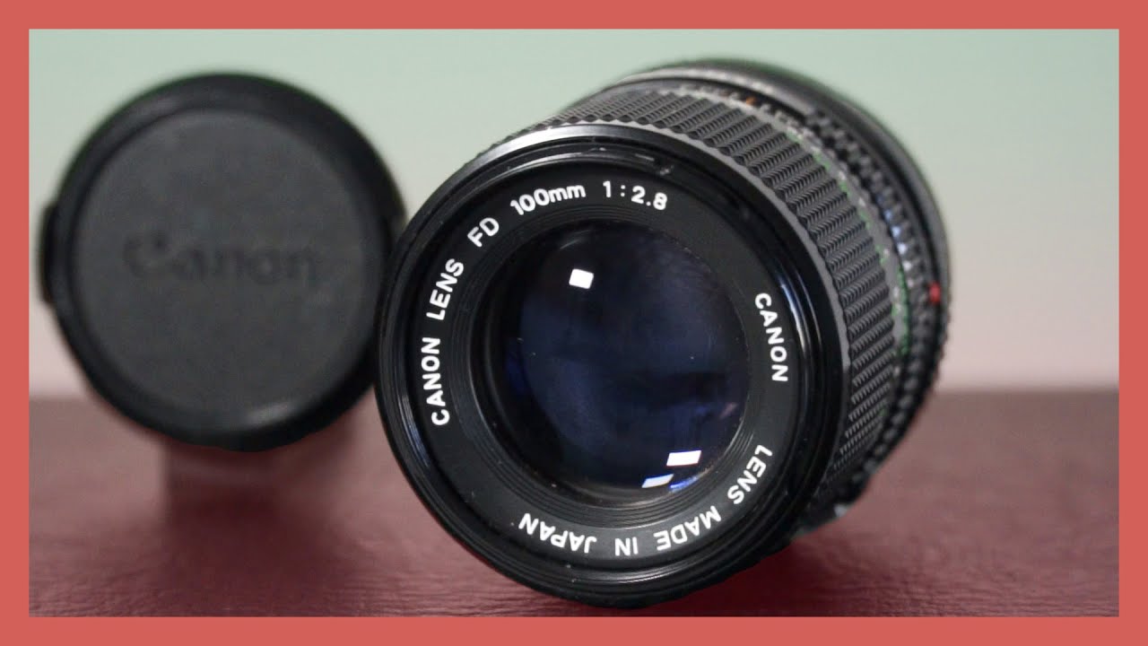 Canon FD 100mm f2.8 - Test and review - YouTube