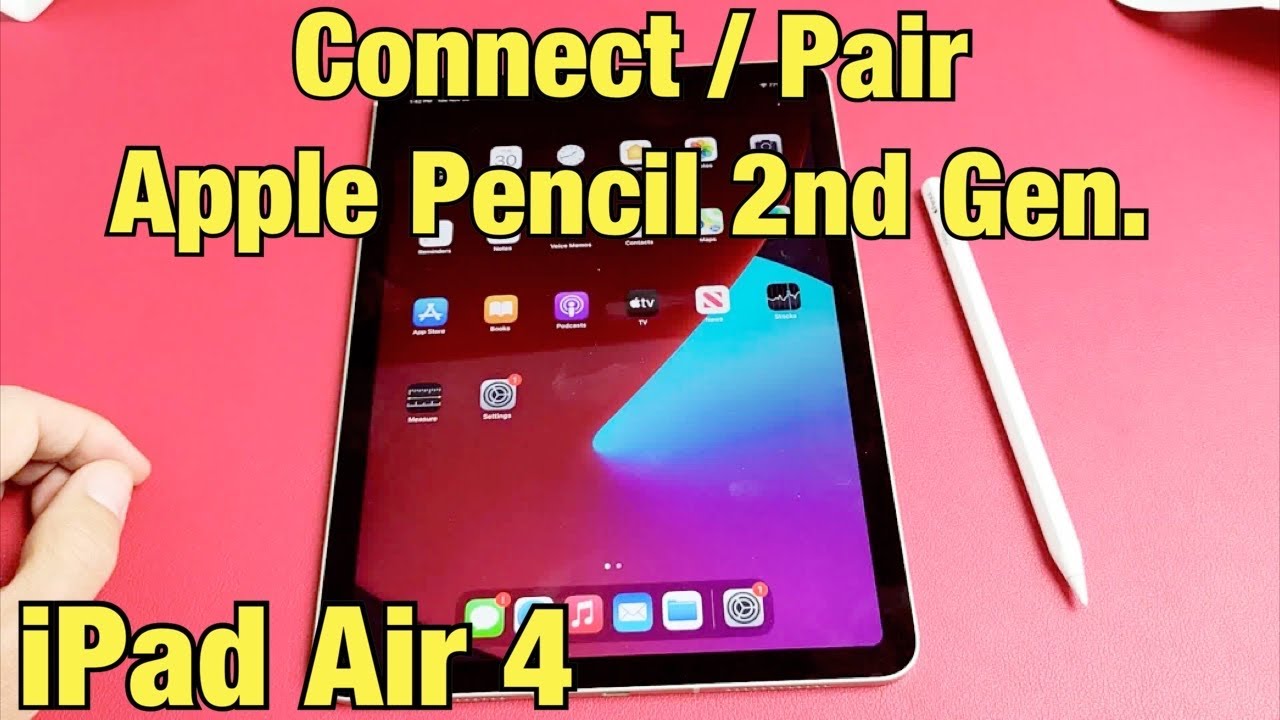 iPad Air 4th Gen: How to Connect / Pair Apple Pencil 2nd