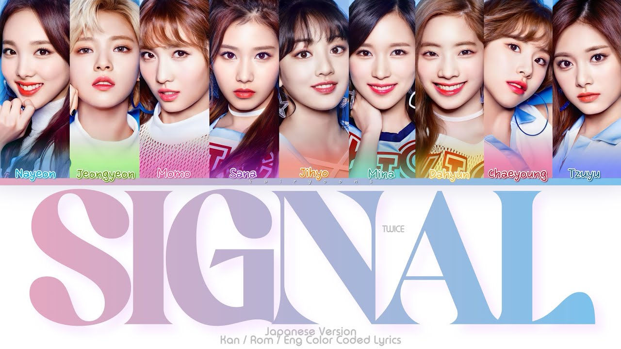 TWICE (トゥワイス) SIGNAL (Japanese Ver.) Color Coded Lyrics (Kan