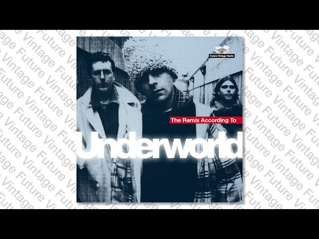 Underworld - The Hump (Stepping Razor Groove Without A Doubt
