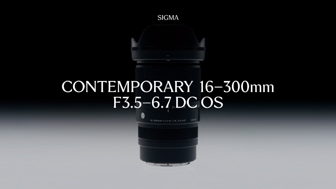 16-300mm F3.5-6.7 DC OS | レンズ | Sigma