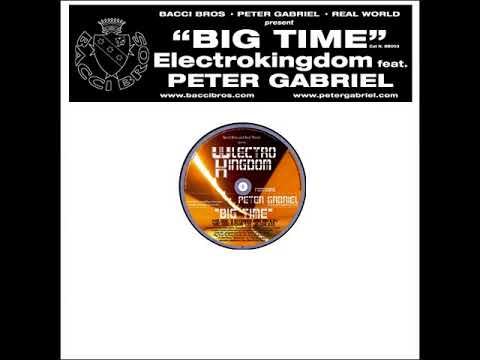 Electrokingdom feat. Peter Gabriel - Big Time (Main Mix) (2005