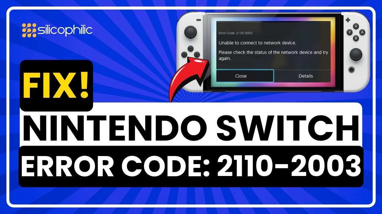 How to Fix Nintendo Switch Error Code 2110-2003: Easy Step-by-Step