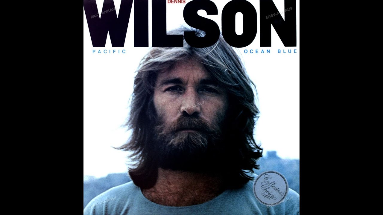 Dennis Wilson - Pacific Ocean Blue (Full Album) - YouTube