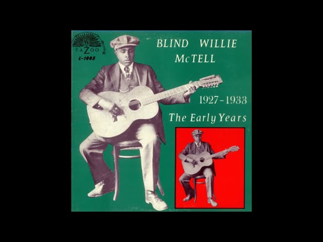 Blind Willie McTell - The Early Years 1927-1933 - YouTube