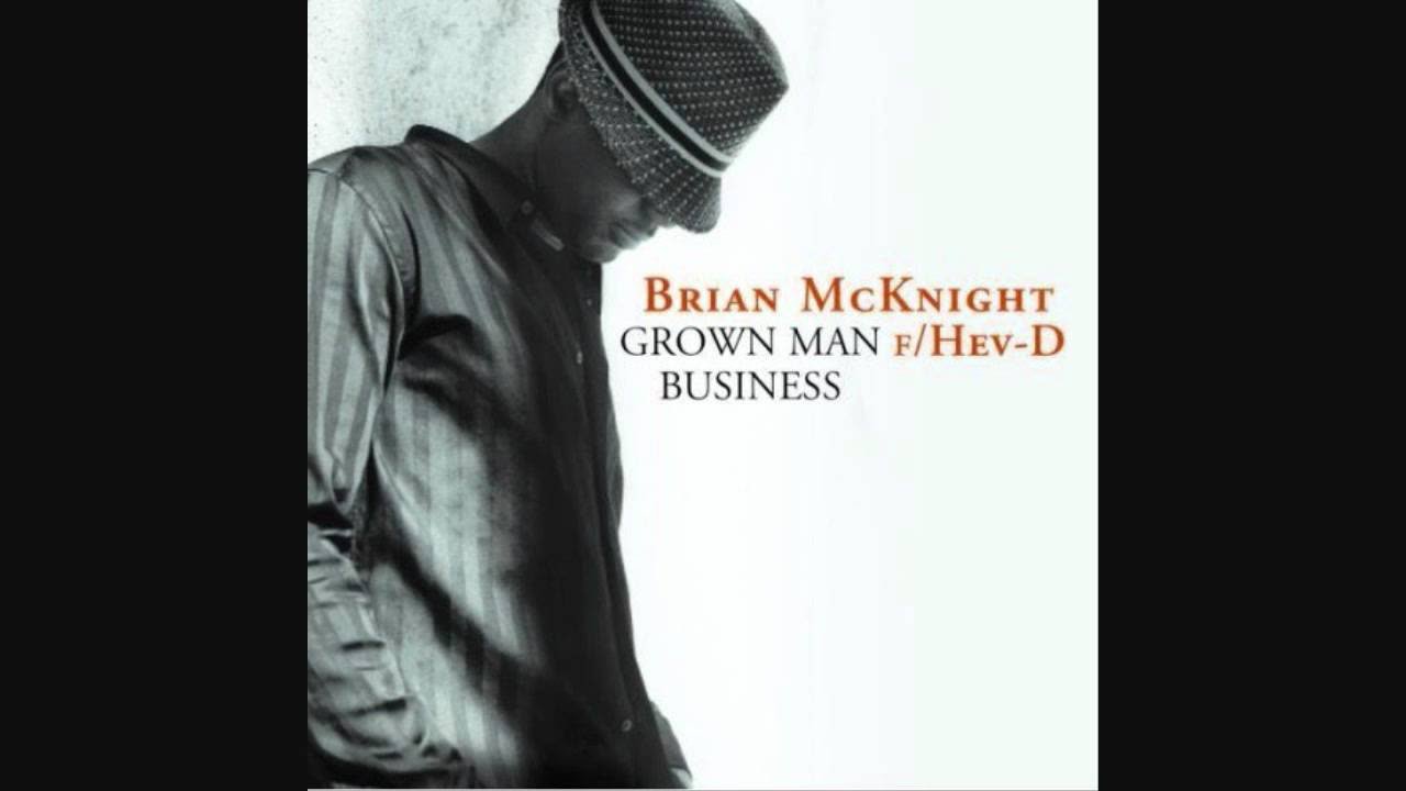 Grown Man Business, Brian McKnight feat Hev-D [HD] - YouTube